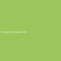 Fantastische Leder-Uhr